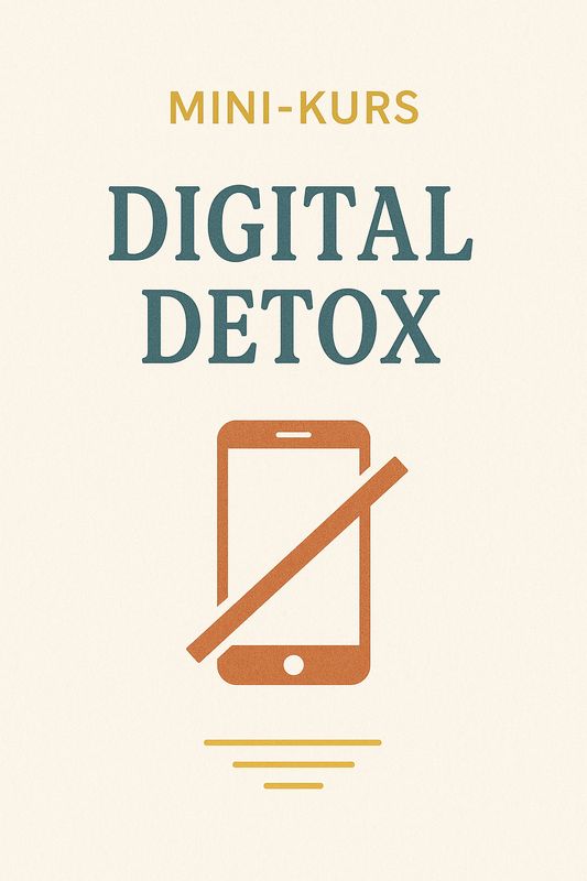 Mini-Kurs: Digital Detox