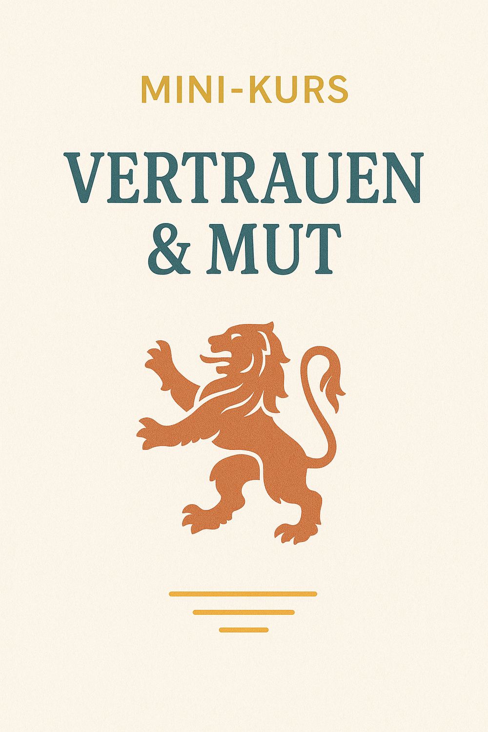 Mini-Kurs: Vertrauen &amp; Mut
