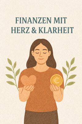 Selbststudium: Finanzen mit Herz & Klarheit