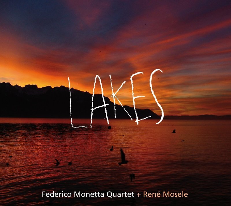 Lakes- FEDERICO MONETTA Quartet