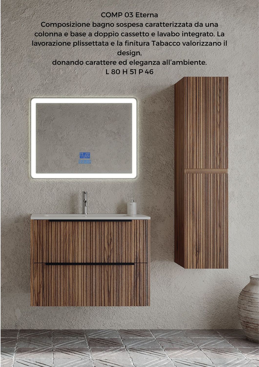 Composizione bagno ETERNA 3 da 80 cm tabacco plissettato