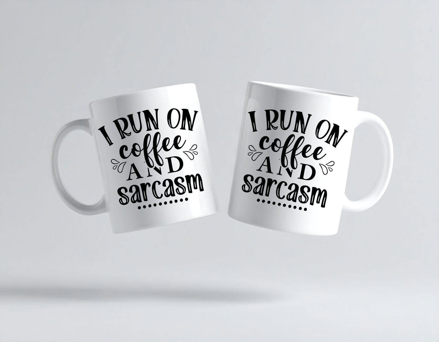 I run on coffee and sarcasm