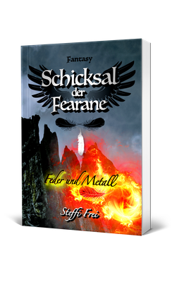 Das Schicksal der Fearane: Feder und Metall (Band 2 der Reihe)