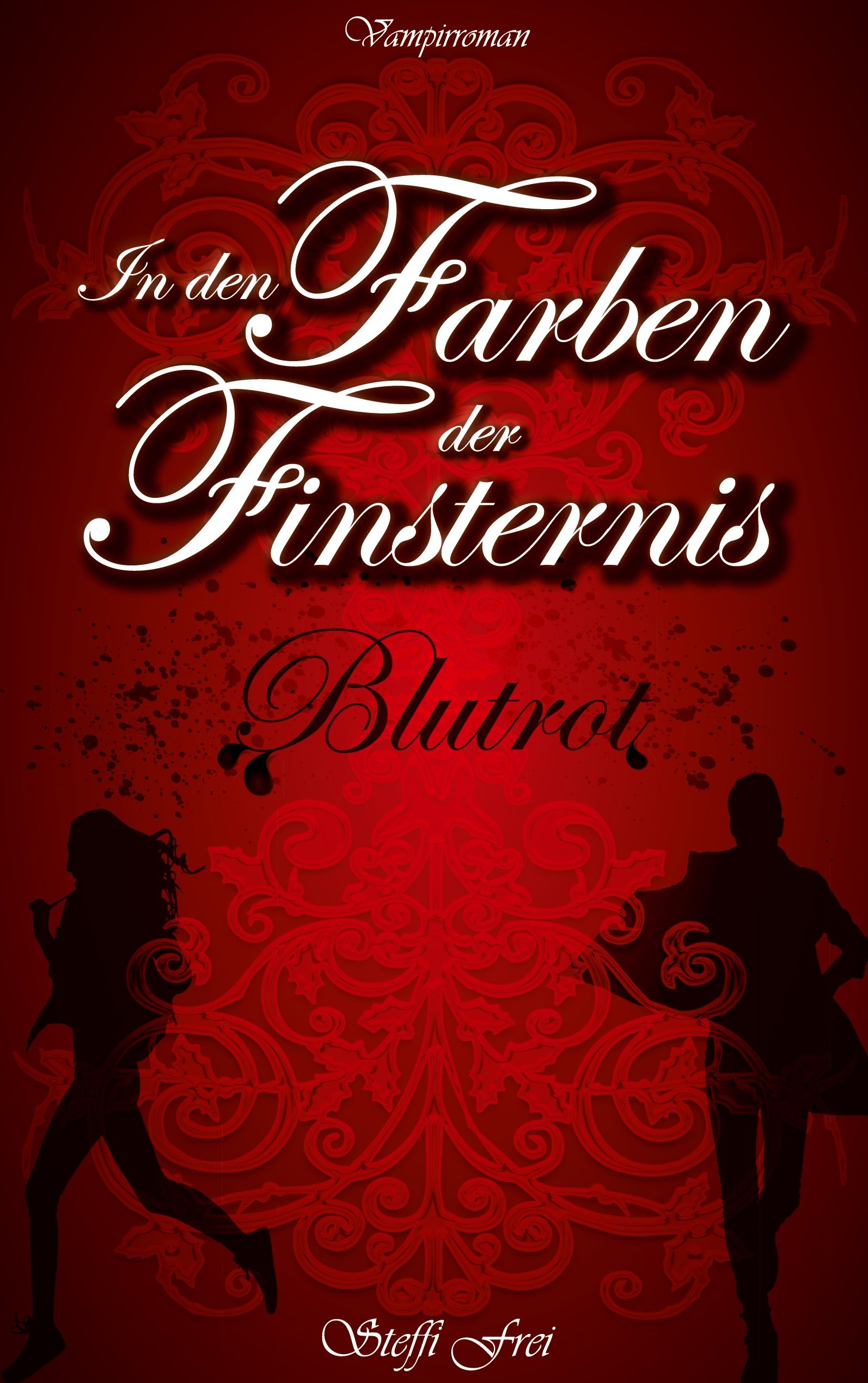 In den Farben der Finsternis: Blutrot (Band 1 der Reihe) Restbestand der Altauflage