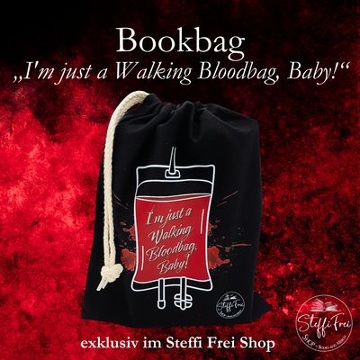 Bookbag „I'm just a Walking Bloodbag, Baby!“
