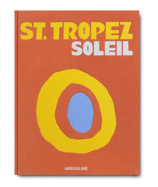 St. Tropez Soleil Hardcover Book