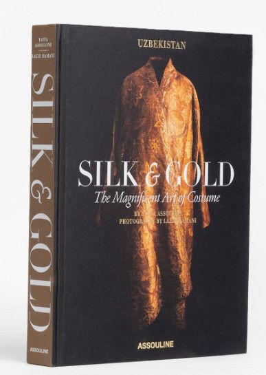 Uzbekistan Silk and Gold: The Magnificent Art of Costume