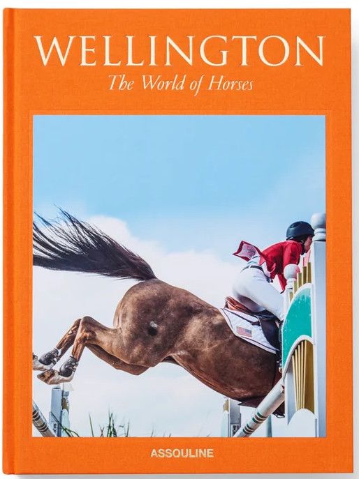 Wellington The World of Horses Hardcover Book