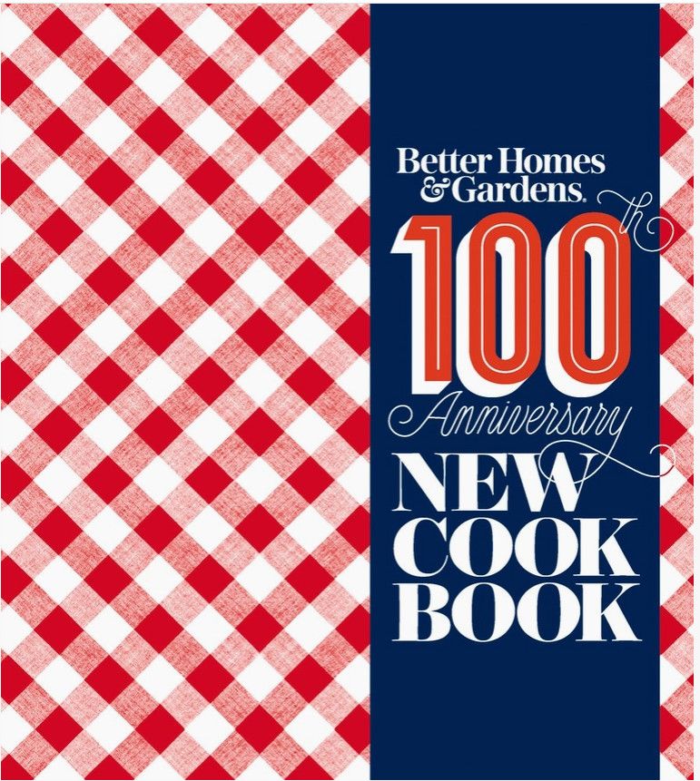 Better Homes & Gardens 100th Anniversary New Cook Book Hardcover
