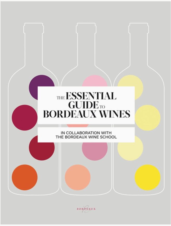 The Essential Guide To Bordeaux Wines Book