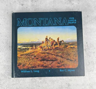 Montana Our Land &amp; People