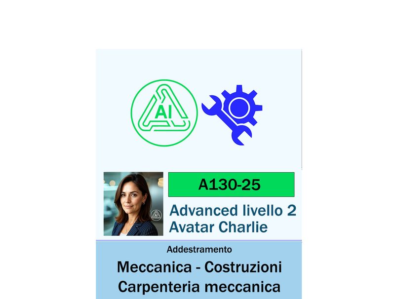 Charlie Specialistica – Meccanica, Costruzioni Meccaniche e Carpenteria - Advanced Charlie Specialistica – Meccanica, Costruzioni Meccaniche e Carpenteria - Advanced