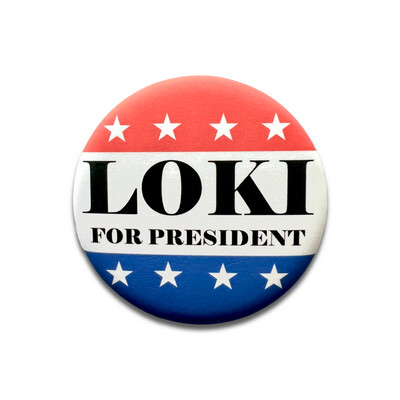 Loki for President Button