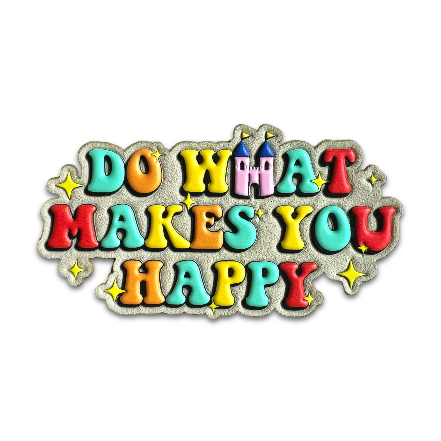 Do What Makes You Happy Patch