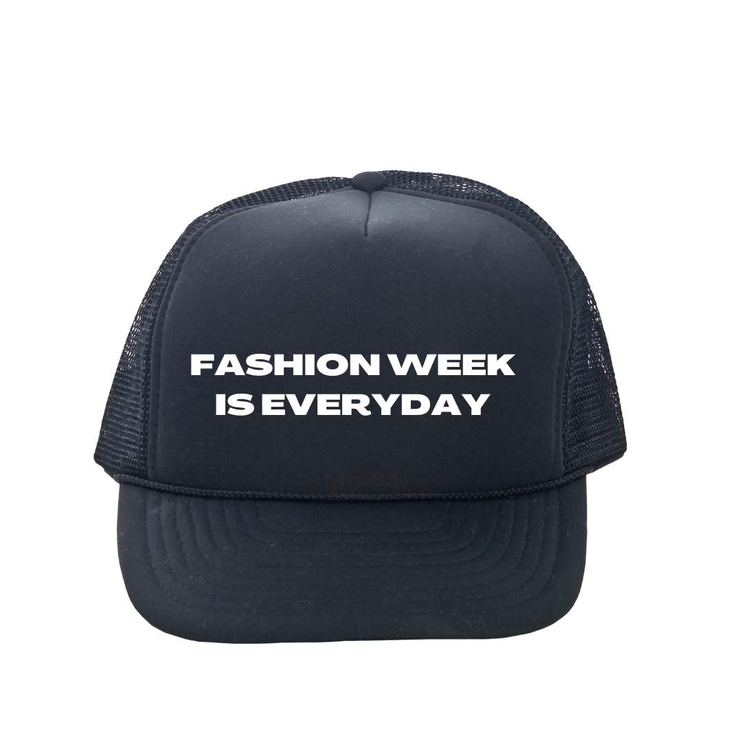 “Fashion Week Is Everyday” -Foam Trucker- Black