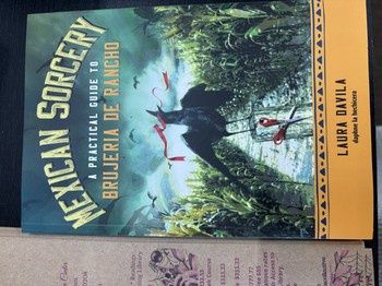 Mexican Sorcery: A Practical Guide to Brujeria de Rancho