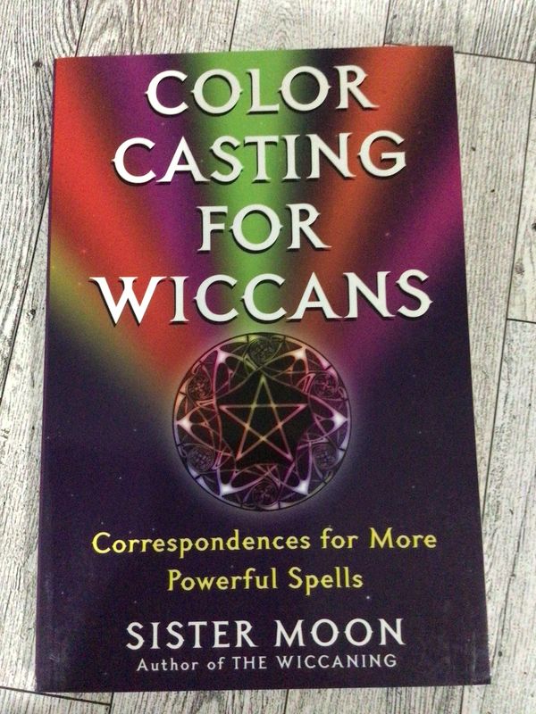 Color Casting for Wiccans: Correspondences for More Powerful Spells