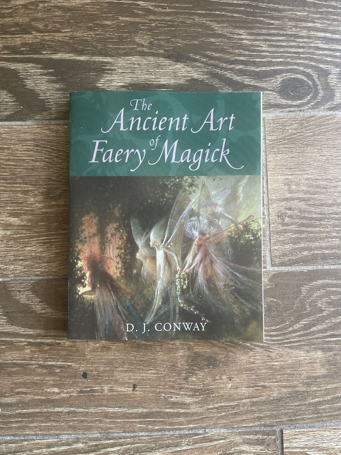 The Ancient Art of Faery Magick