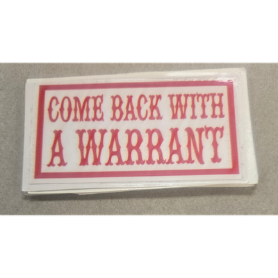 Come with Warrant