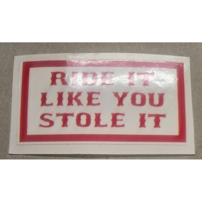 Ride Like Stole It