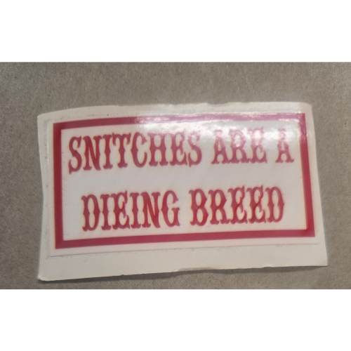 Snitches Dying Breed