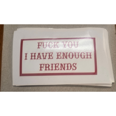 FU Enough Friends