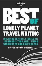 Best of Lonely Planet Travel Writing