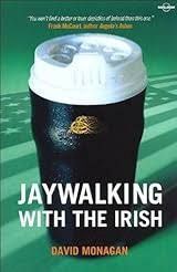 Jaywalking with the Irish