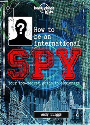 Not for parents: How to be a International Spy