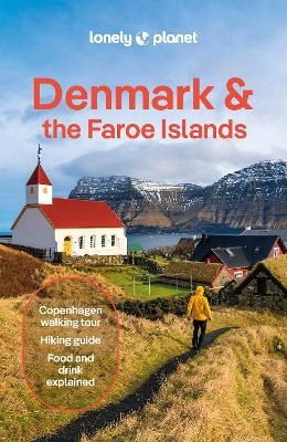 Lonely Planet Denmark &amp; the Faroe Islands