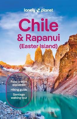 Lonely Planet Chile &amp; Rapa Nui (Easter Island)