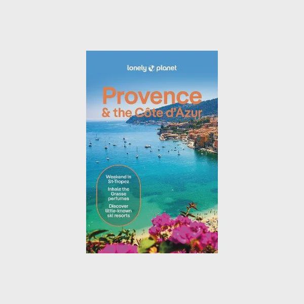 Lonely Planet Provence &amp; the Côte d'Azur