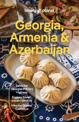 Lonely Planet Georgia, Armenia &amp; Azerbaijan 2026