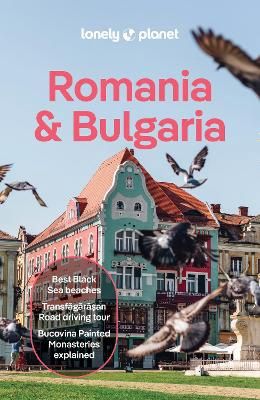 Lonely Planet Romania &amp; Bulgaria 2026