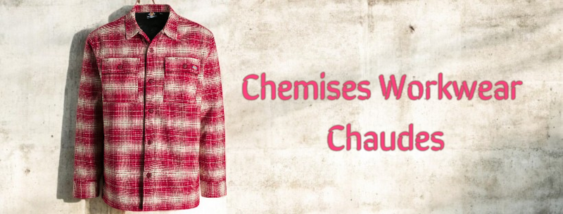 Chemises Workwear &amp; Chaudes