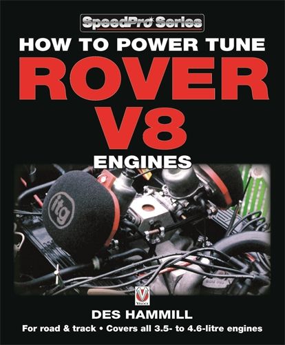 How to Power Tune Rover V8 Engines for Road &amp; Track