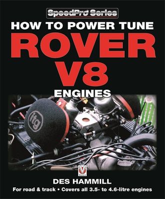How to Power Tune Rover V8 Engines for Road &amp; Track