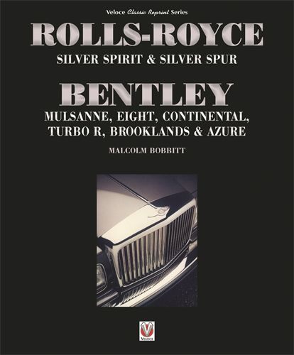 Rolls-Royce Silver Spirit &amp; Silver Spur, Bentley Mulsanne, Eight, Continental, Brooklands &amp; Azure