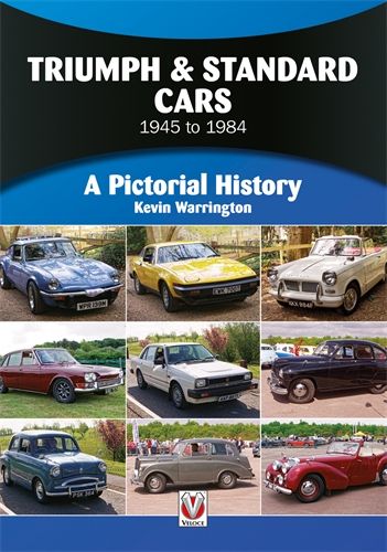 Triumph &amp; Standard Cars 1945 to 1984