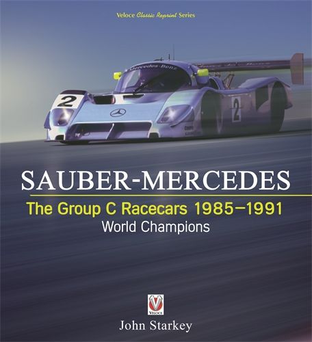 SAUBER-MERCEDES – The Group C Racecars 1985-1991