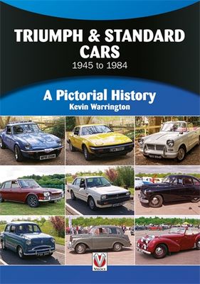 Triumph &amp; Standard Cars 1945 to 1984