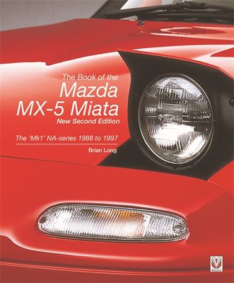 The book of the Mazda MX-5 Miata – New Second Edition