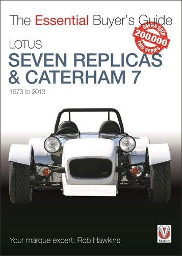Lotus Seven replicas &amp; Caterham 7: 1973-2013