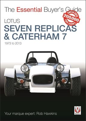 Lotus Seven replicas &amp; Caterham 7: 1973-2013