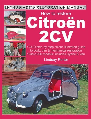 Citroen 2CV, Enthusiast’s Restoration Manual