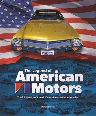 The Legend of American Motors The Legend of American Motors