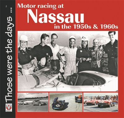 Motor Racing at Nassau in the 1950s &amp; 1960s