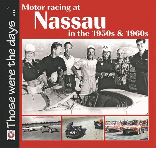 Motor Racing at Nassau in the 1950s &amp; 1960s