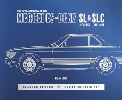 The Ultimate Book of the Mercedes-Benz SL &amp; SLC