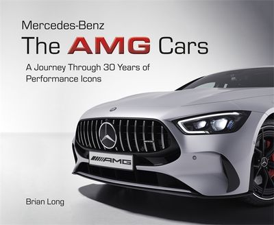 Mercedes-Benz: The AMG Cars